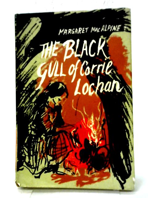The Black Gull of Corrie Lochan By Margaret Macalpine