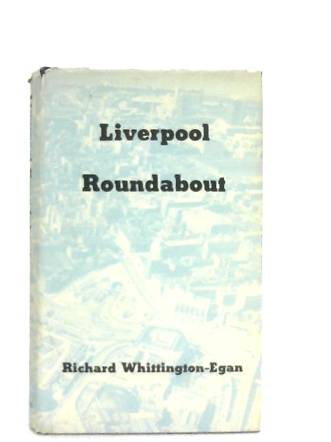 Liverpool Roundabout By Richard Whittington-Egan