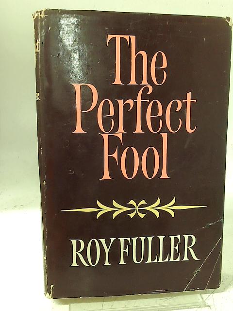 The Perfect Fool von Roy Fuller