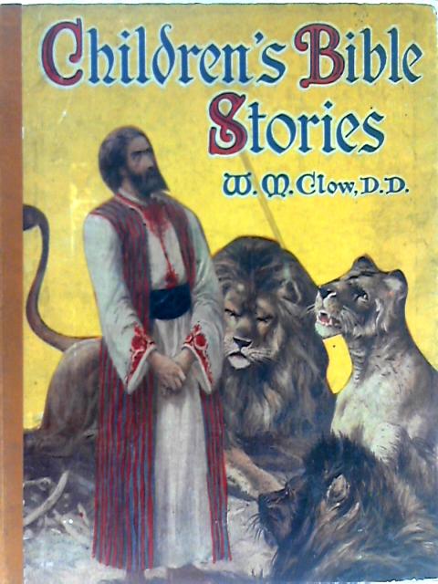 Children's Bible Stories By W. M. Clow