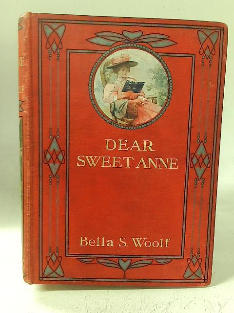 Dear Sweet Anne By Bella Sidney Woolf