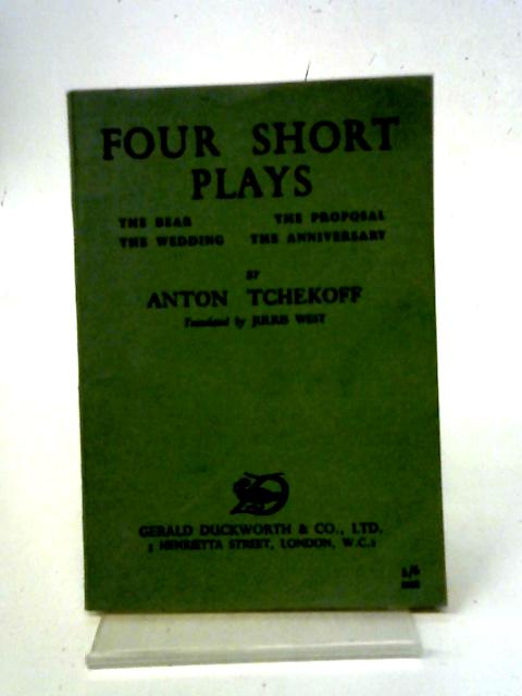 Four Short Plays By Anton Tchekoff