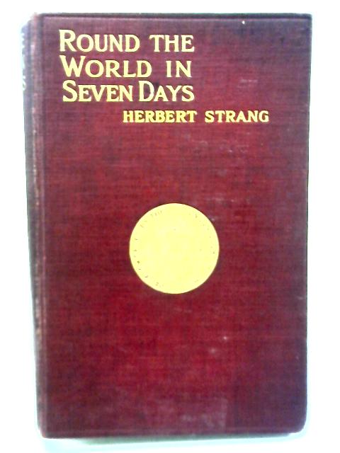 Round the World in Seven Days von Herbert Strang