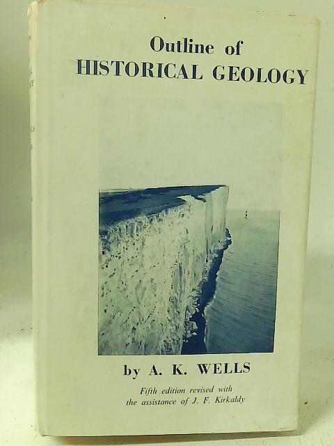 Outline of Historical Geology By A. K. Wells