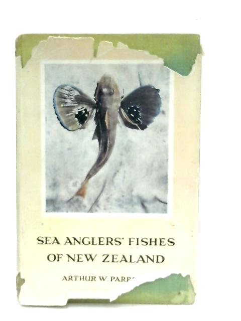 Sea Angler's Fishes of New Zealand By Arthur W. Parrott