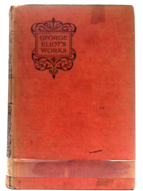 Felix Holt, The Radical Vol. 1 By George Eliot