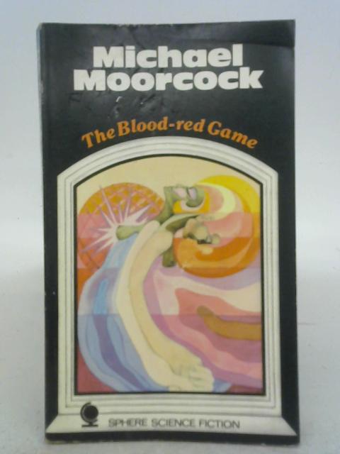 The Blood Red Game By Michael Moorcock