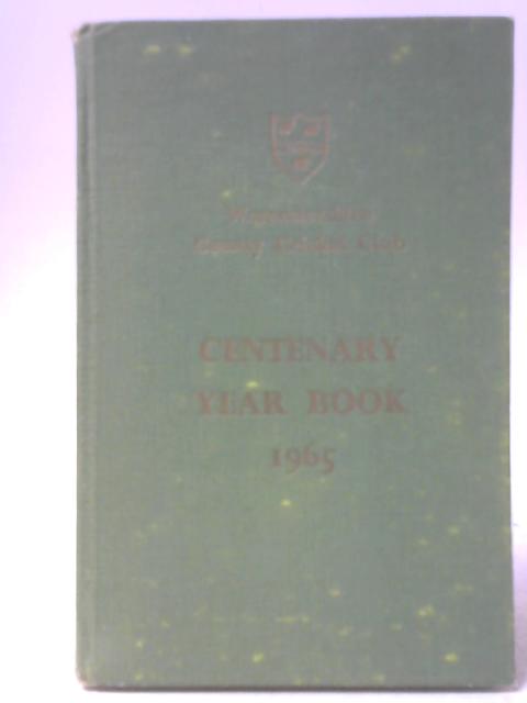 Worcester County Cricket Club Year Book 1965 By W R Chignell et al
