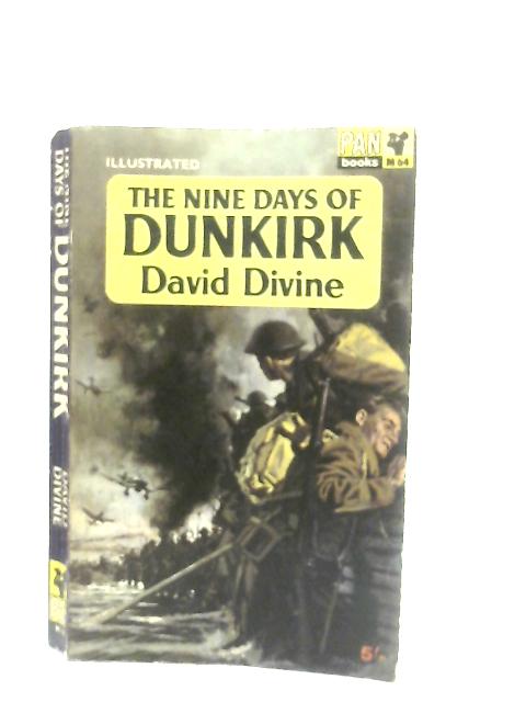 The Nine Days of Dunkirk By David Divine