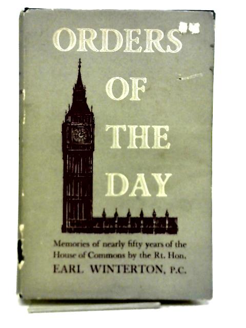Orders of The Day by Earl Winterton By Earl Winterton