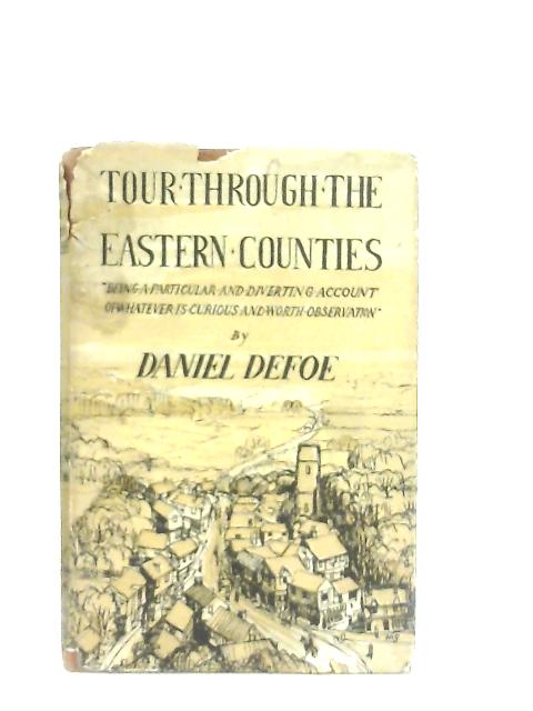 Tour Through The Eastern Counties By Daniel Defoe