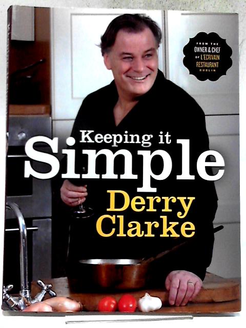 Keeping it Simple By Derry Clarke
