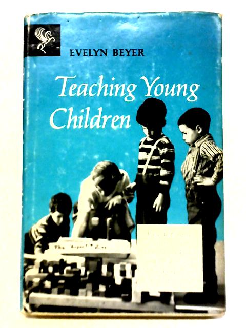 Teaching Young Children par Evelyn Beyer