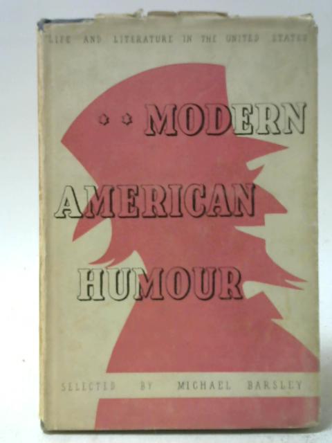 Modern American Humour By Michael Barsley (ed.)