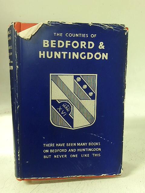The King's England: The Counties of Bedford and Huntingdon By Arthur Mee