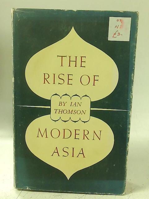 The Rise of Modern Asia von Ian Thomson