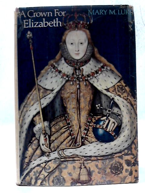 A Crown for Elizabeth par Mary M Luke