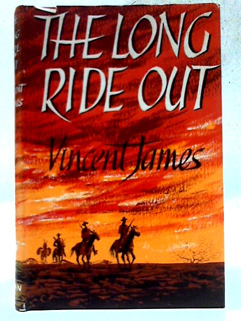 The Long Ride Out By Vincent James