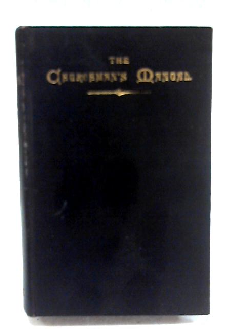 The Churchman's Manual. Revised and Enlarged Edition By Enos Nuttall