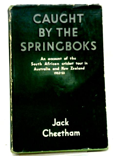 Caught By The Springboks By Jack Cheetham