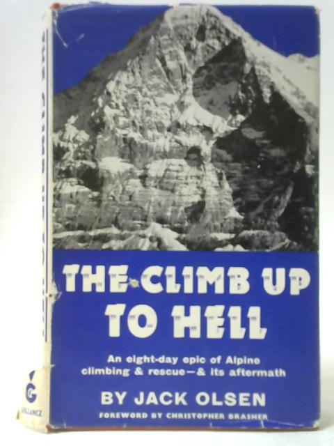 The Climb Up To Hell By Jack Olsen