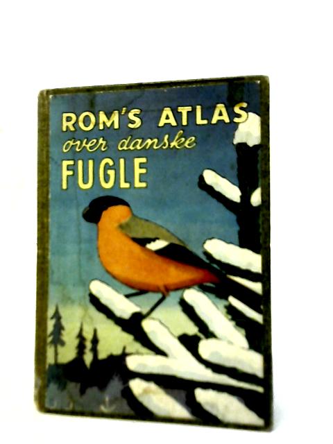 Roms Atlas Over Danske Fugle By Ove Heide