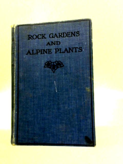 Rock Gardens And Alpine Plants von E. H. Jenkins
