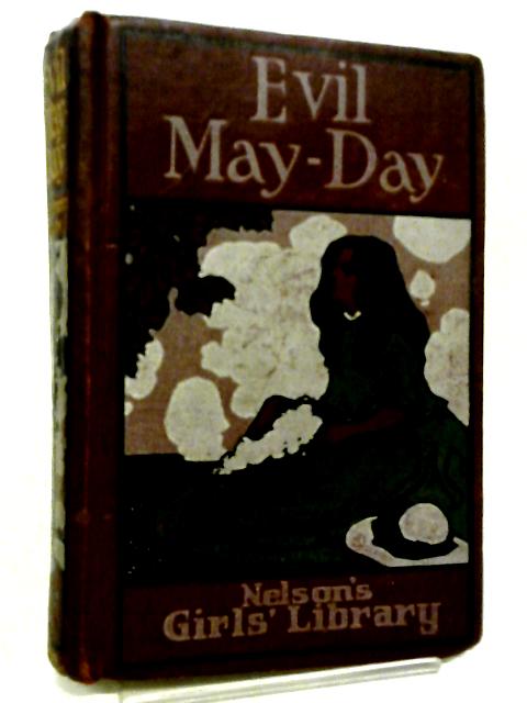 Evil May Day: A Story of 1517 By E. Everett-Green