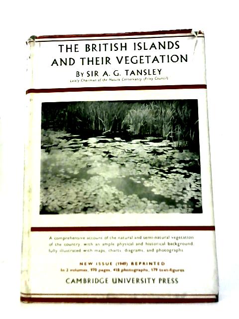 The British Islands & Their Vegetation: Vol. II By A. G. Tansley