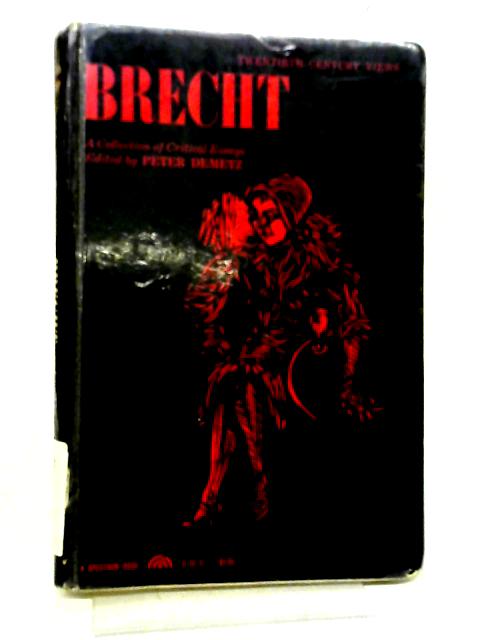 Brecht; A Collection Of Critical Essays (Twentieth Century Views) By Peter Demetz