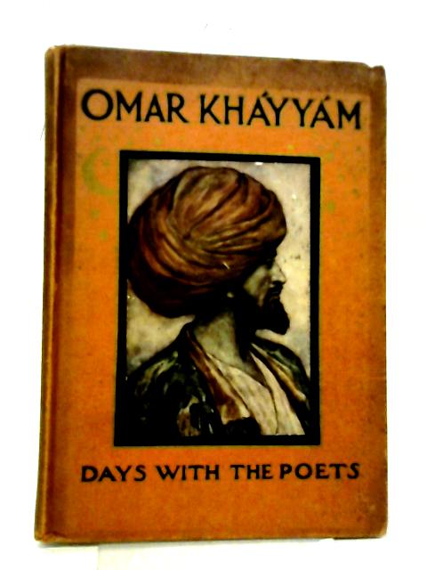 A Day with Omar Khayyam By Byron, May