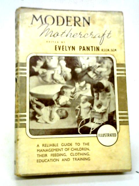 Modern Mothercraft By Evelyn Pantin