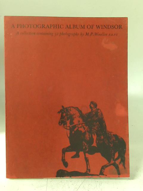 Photographic Album of Windsor By Maurice P. Wooller