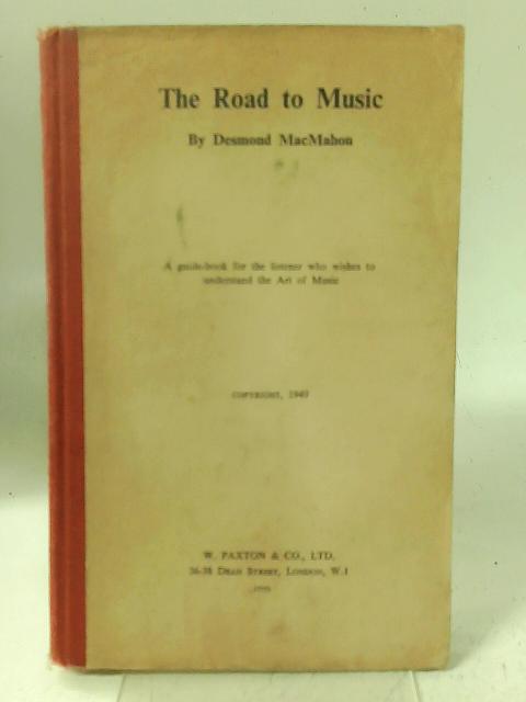 The Road to Music By Desmond MacMahon