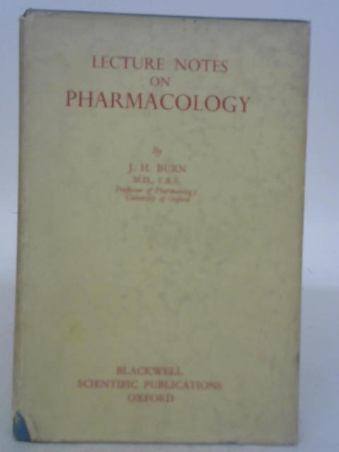 Lecture Notes On Pharmacology By J H Burn