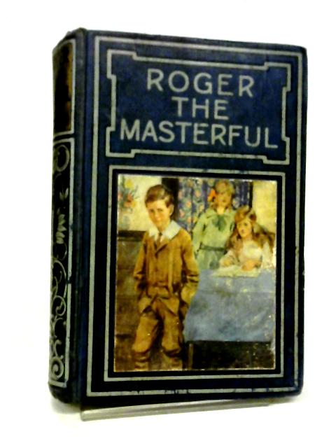 Roger The Masterful By Geoffrey H White