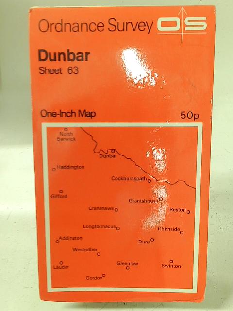 Ordnance Survey One Inch Map. Dunbar. Sheet. 63. By Ordnance Survey