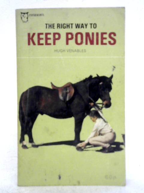 Right Way to Keep Ponies By Hugh Venables