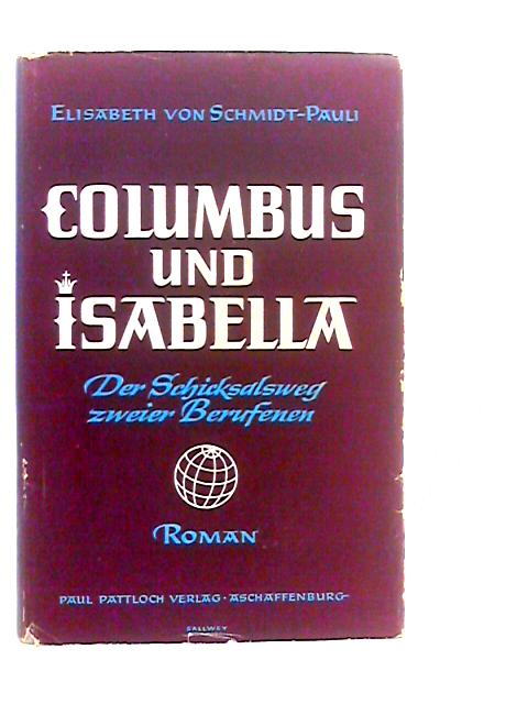 Kolumbus und Isabella By Elisabeth Von Schmidt - Pauli