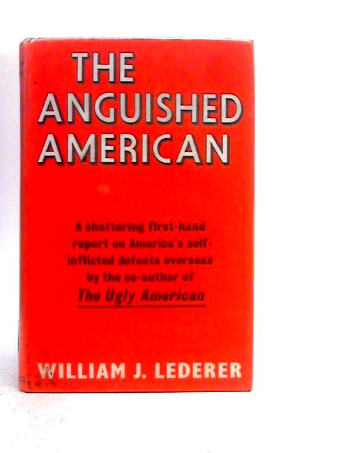 The Anguished American By William J. Lederer