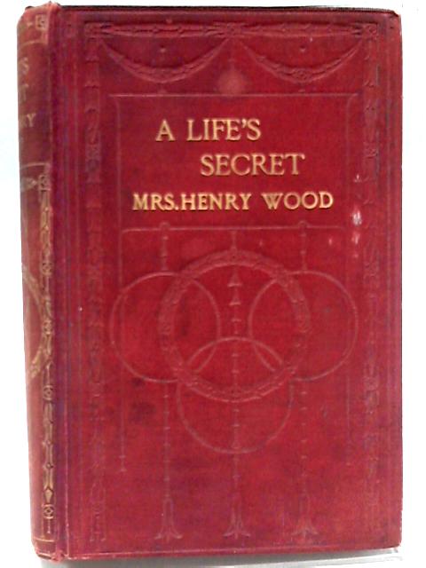 A Life's Secret By Mrs Henry Wood