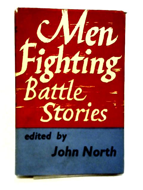 Men Fighting Battle Stories par John North