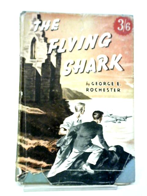 The Flying Shark By George E. Rochester