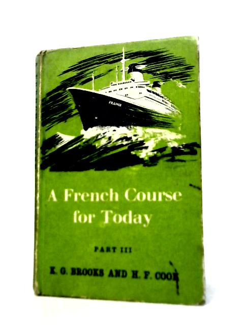 French Course For Today Part III von K. Brooks & Herbert F. Cook