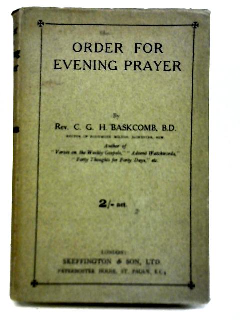 Order For Evening Prayer By C G H Baskcomb