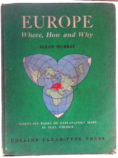 Europe: Where, How and Why von Allan Murray