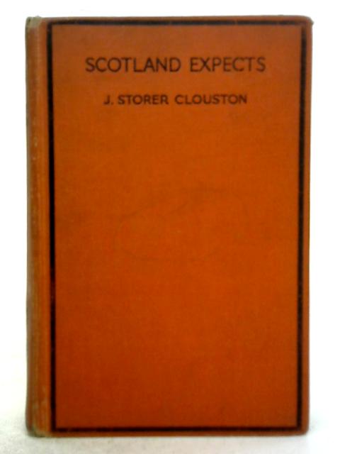 Scotland Expects By Joseph Storer Clouston