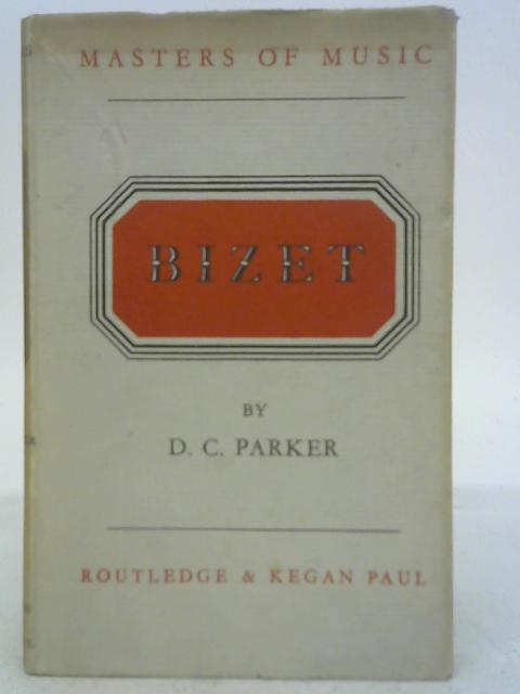 Bizet By D. C. Parker