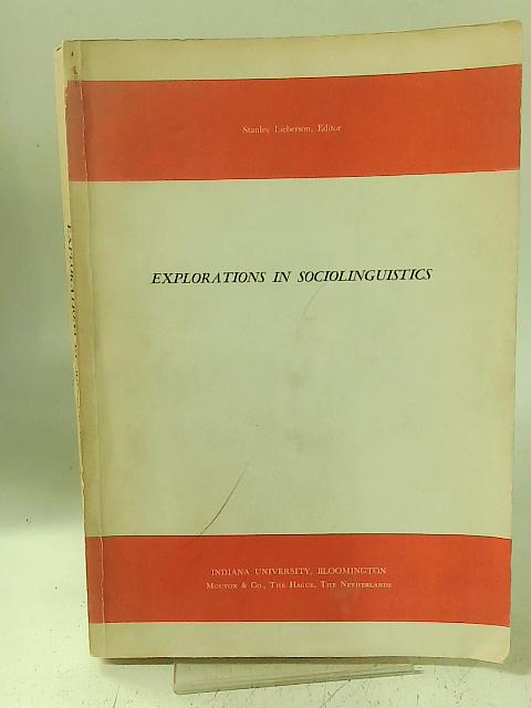 Explorations in Sociolinguistics By Stanley Lieberson