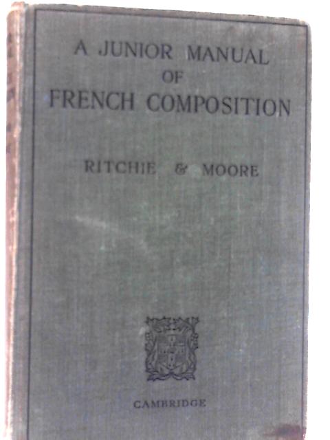A Junior Manual of French Composition By R. L. Graeme Richie & James M. Moore